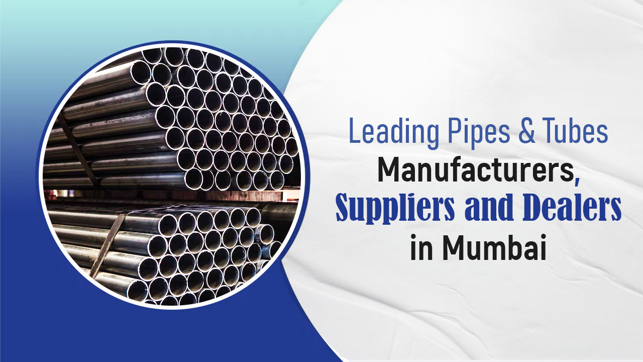 Leading Pipes and Tubes ...